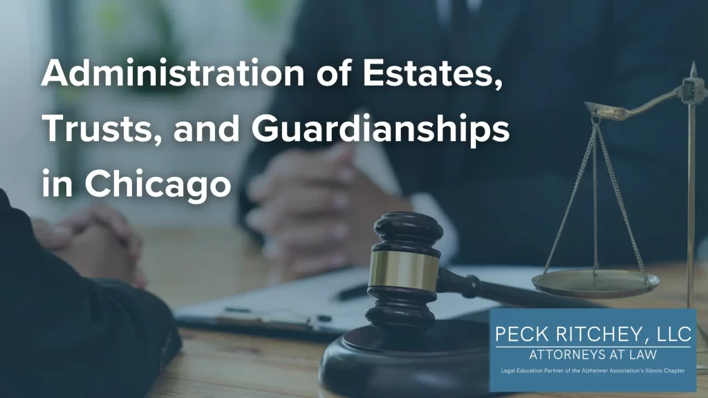 Administration of Estates, Trusts, and Guardianships in Chicago