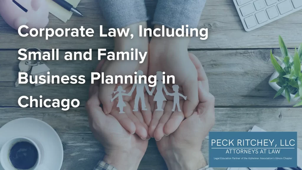 Corporate Law, Including Small and Family Business Planning in Chicago