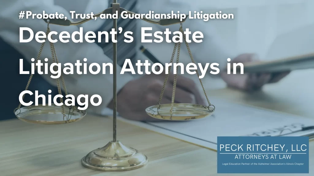 Decedent’s Estate Litigation Attorneys in Chicago