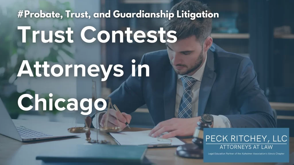 Trust Contests Attorneys in Chicago