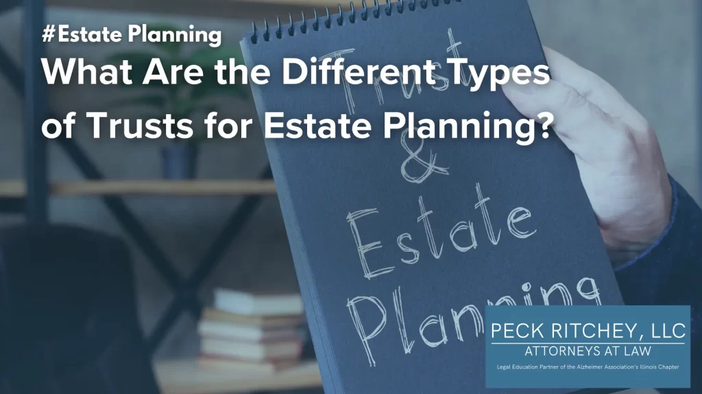 What Are the Different Types of Trusts for Estate Planning